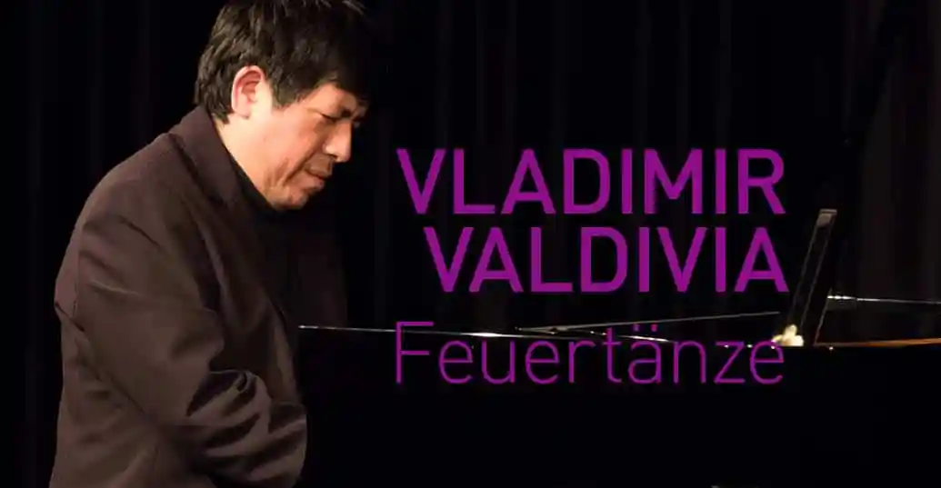 Vladimir Valdivia: Feuertänze