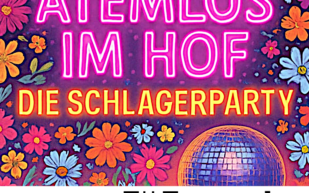 Atemlos im Hof – Die Schlagerparty