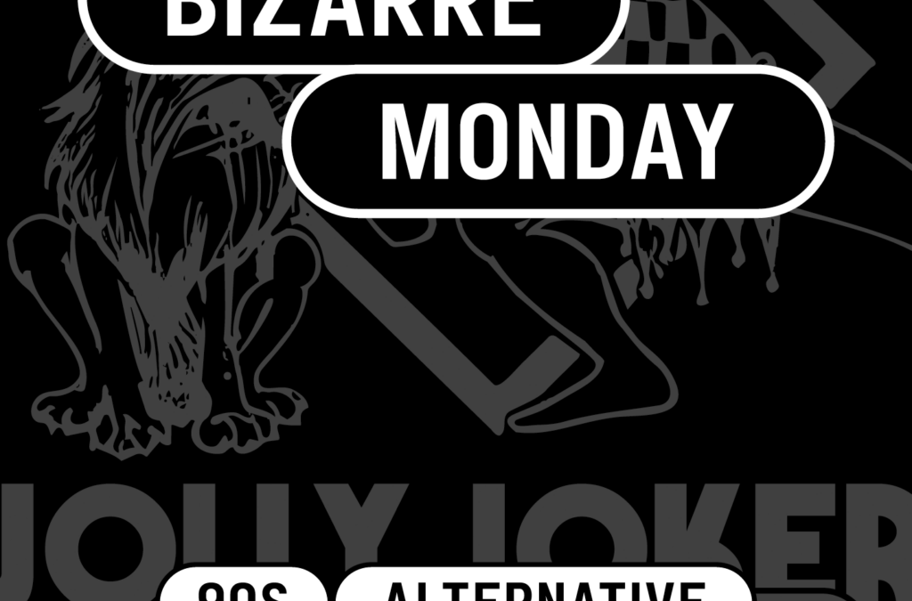 Bizarre Monday
